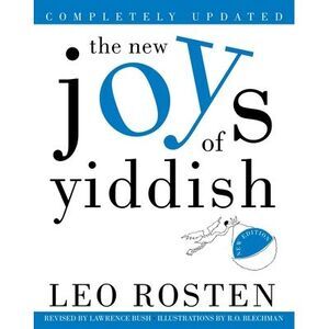 The New Joys of Yiddish: Completely Updated -- Leo Rosten
